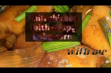 Chili chicken with crispy baby corn