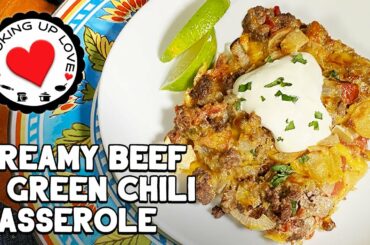 Green Chili Casserole With Ground Beef | Easy Green Chili Enchilada Casserole | Cooking Up Love