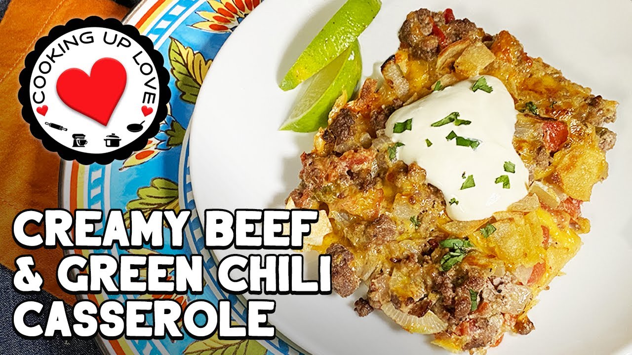 Green Chili Casserole With Ground Beef Easy Green Chili Enchilada
