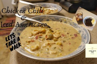 Chicken Chili & Iced Americano - Lets Take A Walk Together