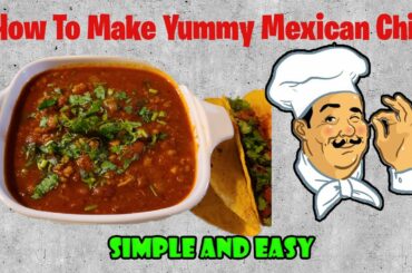 How To Make Yummy Mexican Chili!!! | Simple and Easy