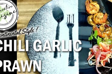 Chili Garlic Prawn | French Prawn Recipe | Prawn in Continental Style
