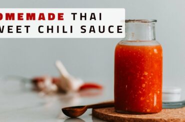 Homemade Thai Sweet Chili Sauce [ASMR] | Quick and Easy Recipe