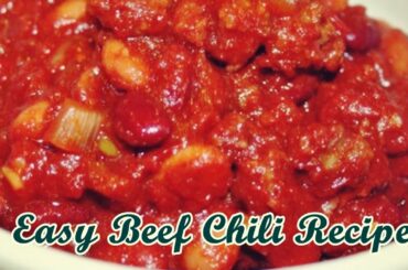 Easy Beef Chili Recipe Quick Meals