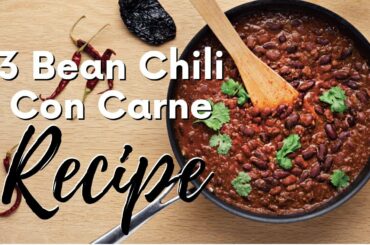 Cooking as a Stress Reliever? My 3 Bean Chili con Carne Recipe