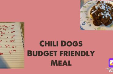 Budget friendly meal/chili dogs