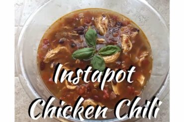 Instapot Chicken Chili Recipe