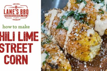 How to make the best Chili Lime Street Corn