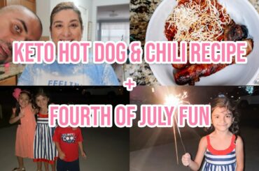 KETO HOTDOGS & CHILI RECIPE | 4TH OF JULY | DAY IN THE LIFE