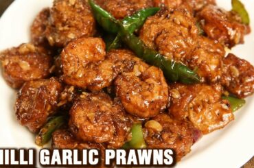 Chili Garlic Prawns | Spicy | Appetizing Recipe