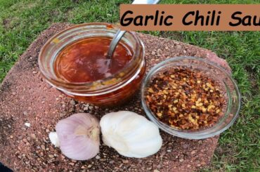 Homemade Garlic Chili Sauce Easy Recipe