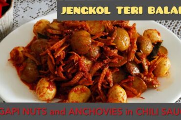 JENGKOL TERI BALADO | NGAPI NUTS and ANCHOVIES in CHILI SAUCE