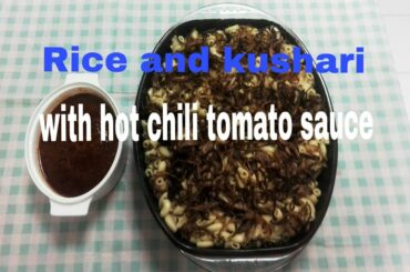 How to cook rice and kushari with hot chili tomato sauce
