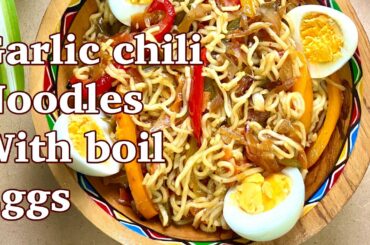 Garlic, Chili  Boil eggs  Noodles | Noodles Recipe