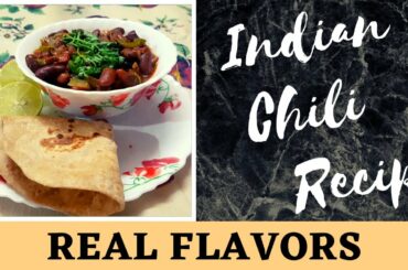 Indian Chili Recipe | Mexican Chili Recipe | Rajma Chili | Bean Chili | Real Flavors