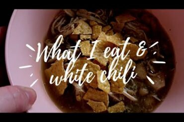 WHAT I EAT IN A DAY | WHITE CHICKEN CHILI