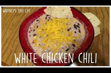 White Chicken Chili Recipe | Frugal Dinner Idea | Whitney's Tiny Life