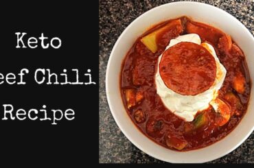 Low Carb, Easy & Delicious | Keto Beef Chili Recipe.