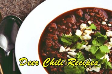 Deer Chili Recipes