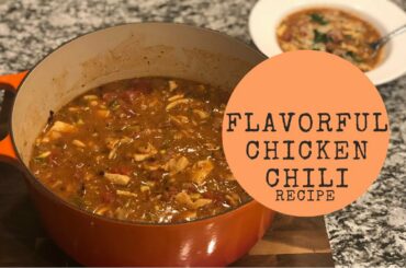 Flavorful Chicken Chili Recipe!