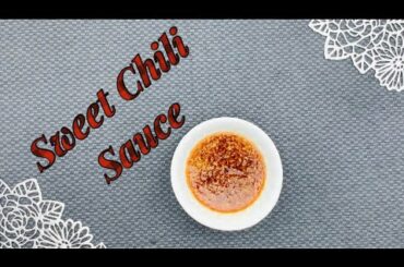How to Make Sweet Chili Sauce|Sweet Chili Sauce|Quick Sauce Recipe|Dipping Sauce|Lettuce Wrap Sauce