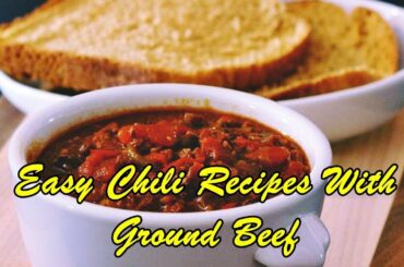 Easy Chili Recipes With Ground Beef - Cooking Recipes