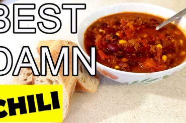 Best Damn Chili Recipe [HOW TO COOK THE BEST DAMN CHILI!!]