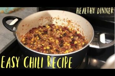 EASY DINNER // CHILI RECIPE