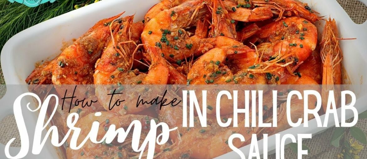How to make Delicious SHRIMP In CHILI CRAB SAUCE | FOXY FOLKSY Recipes