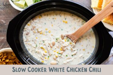 Slow Cooker White Chicken Chili