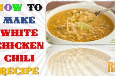 White Chicken Chili Recipe | How to Make White Chicken Chili Recipe Easy Latest Method by Recipes Ex