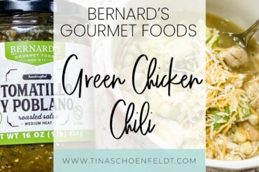 Bernard's Gourmet Salsa | Green Chicken Chili Recipe