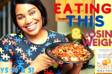 Losing Weight Eating Like This on The Starch Solution /  VEGAN Chili Cheese Fries/ Days 50 and 51