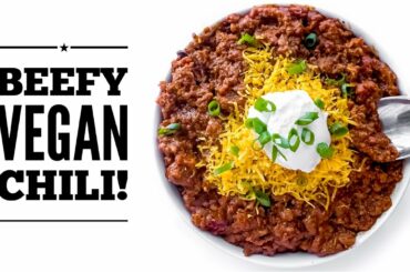 SUPER EASY BEEFY VEGAN CHILI!