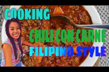 COOKING || MEXICAN FOOD CHILI CON CARNE || FILIPINO STYLE