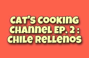 How To: Chile Rellenos Recipe Step by Step