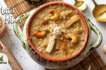 Healthy Millet Kheer | Little Millet Kheer Recipe | Saamai payasam | Millet pudding - Chili in a pod