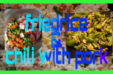 Fried rice|chili with potk