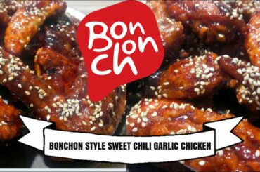 BONCHON STYLE SWEET CHILI GARLIC CHICKEN SWEET CHILI GARLIC CHICKEN EASY CHICKEN RECIPE HELLO FATIMA