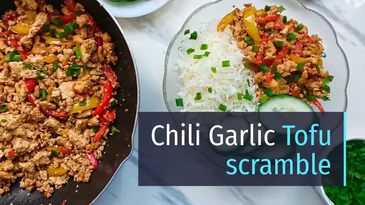 Chili Garlic Tofu scramble recipe - Chili Chili