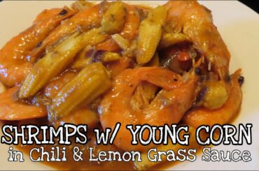SHRIMP WITH YOUNG CORN IN CHILI & LEMON GRASS SAUCE | withLOVE