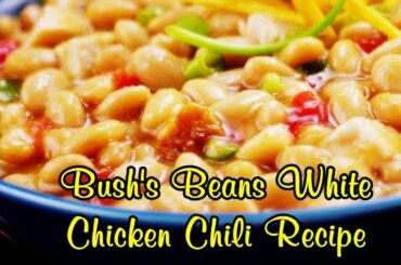 Bush's Beans White Chicken Chili Recipe