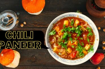 Chili Paneer Gravy | Restaurant style Chili Paneer | Paneer Chili Recipe | Quick & Easy Chili Paneer