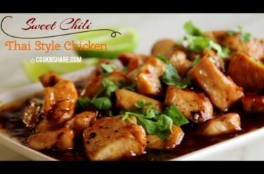Sweet Chili Thai Style Chicken - Dinner in 30 Minutes