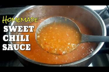 HOW TO: HOMEMADE SWEET CHILI SAUCE / SWEET CHILI SAUCE RECIPE