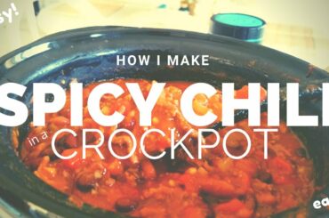 How to Make Spicy Chili in a Crockpot