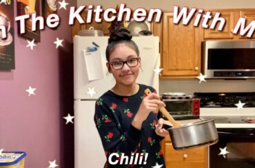 In the Kitchen With Me: Chili