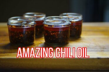 How To Make Amazing Chili Oil