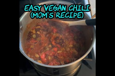 Recipe: Easy Vegan Chili (Mom's Chili)