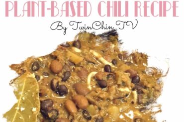 PLANT-BASED CHILI RECIPE | SEASONAL CHILI | 30-MINUTE MEAL | *Must See* | TWINCHIN TV